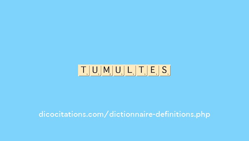 tumultes