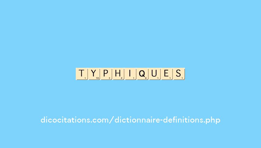 typhiques typhiques
