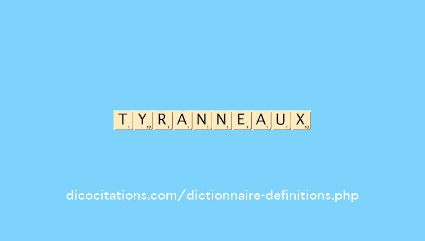 tyranneaux