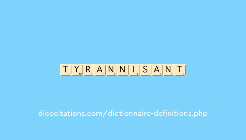 tyrannisant tyrannisant