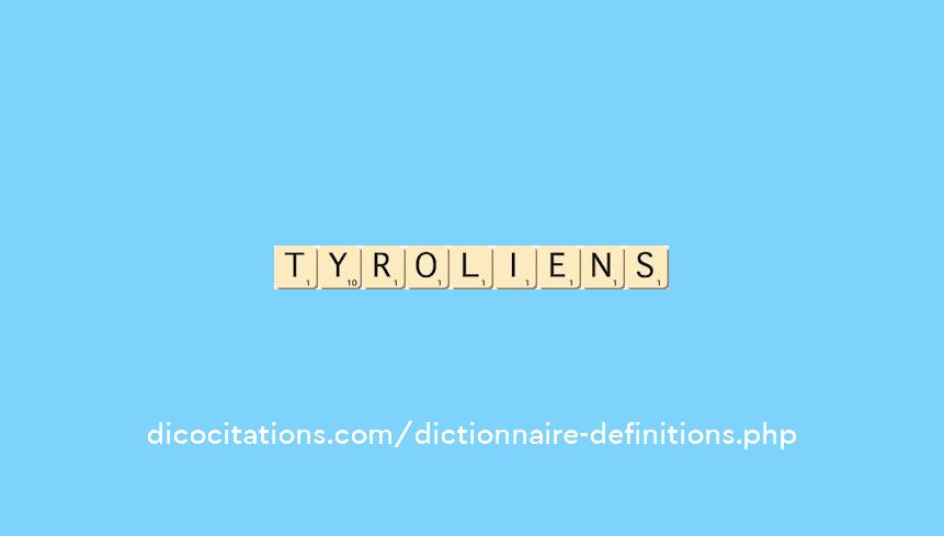 tyroliens