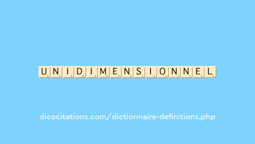 unidimensionnel unidimensionnel