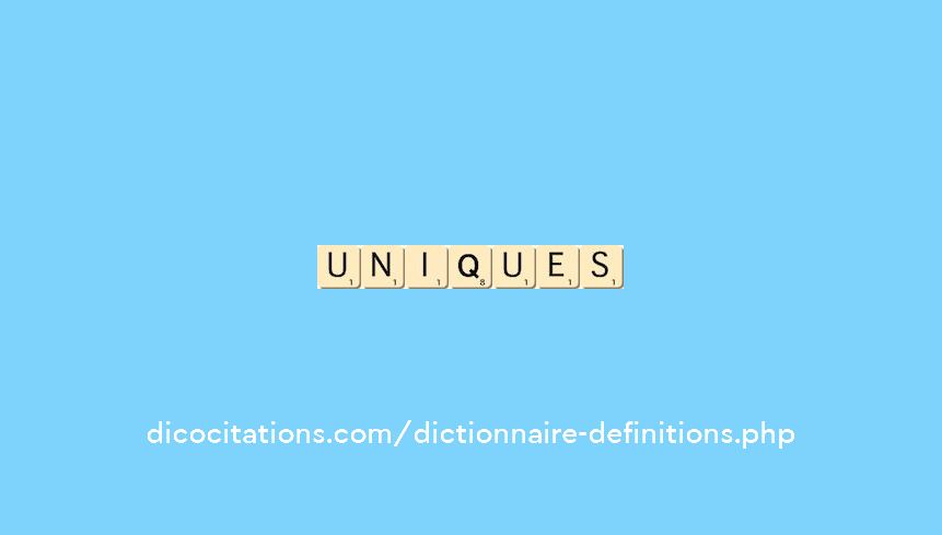 uniques uniques