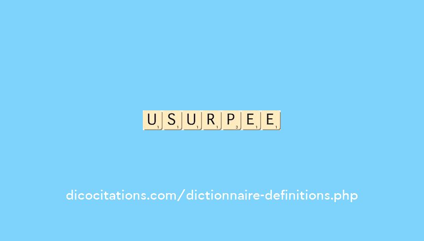 usurpee