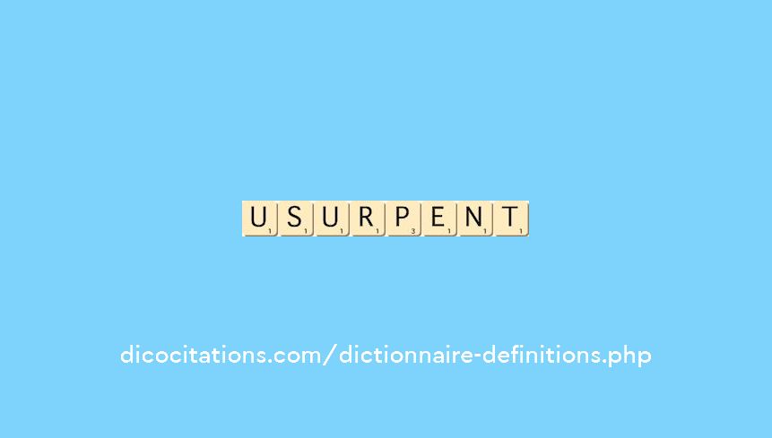 usurpent