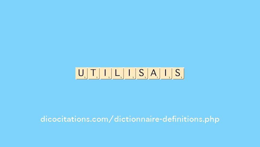 utilisais