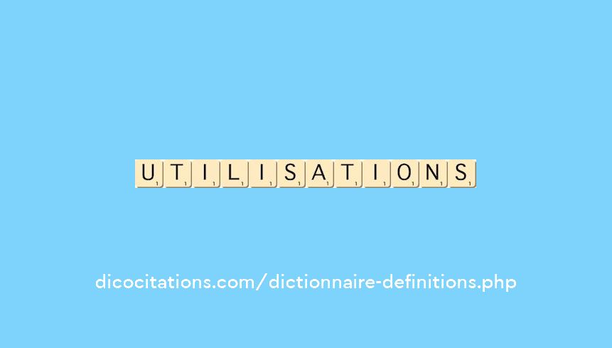 utilisations