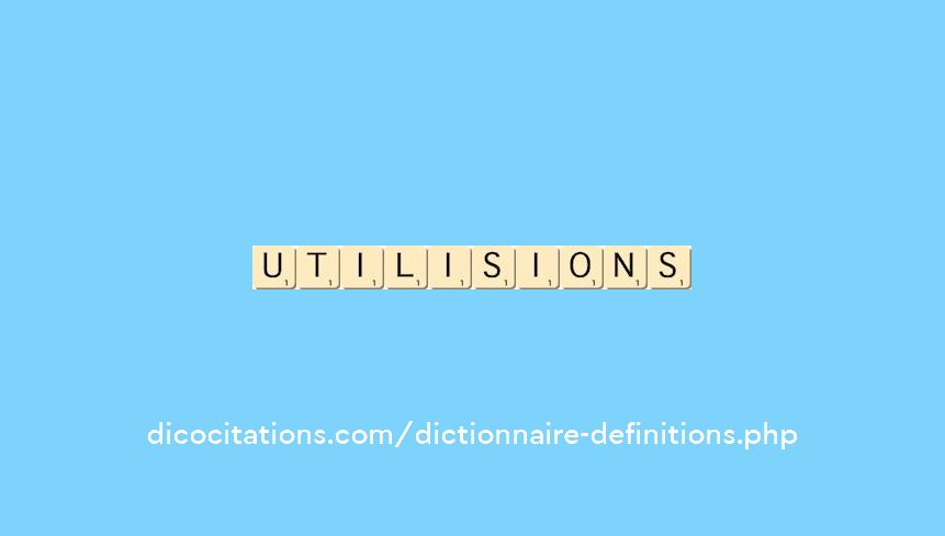 utilisions utilisions