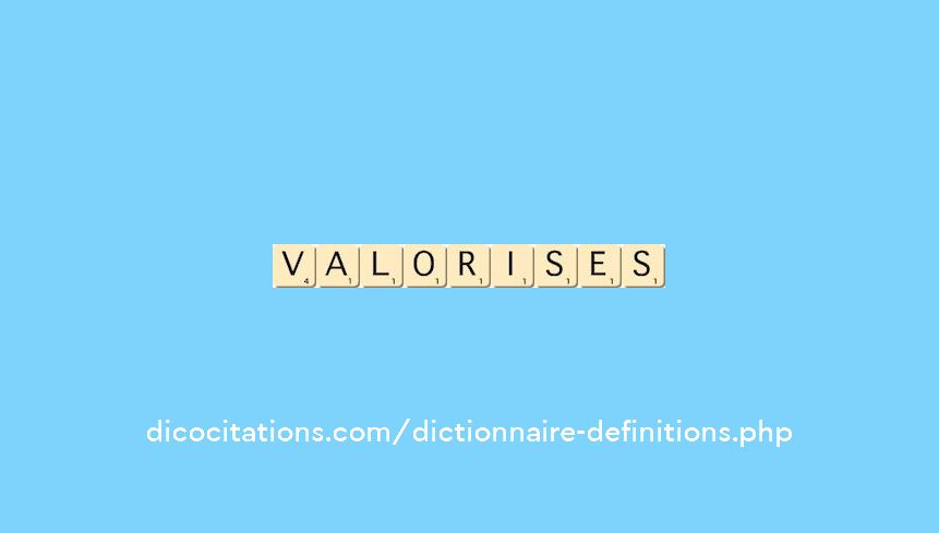 valorises