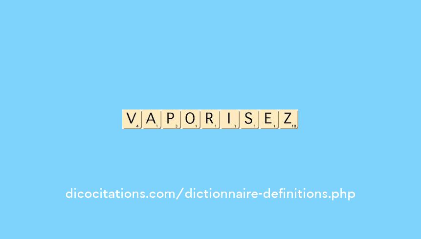 vaporisez