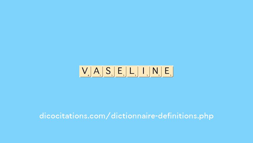 vaseline