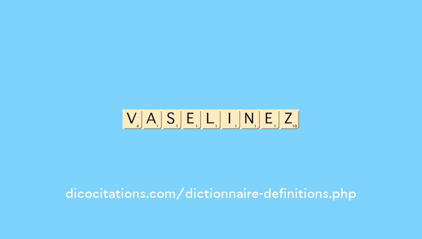 vaselinez
