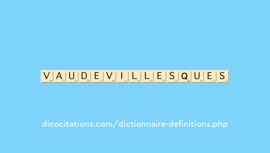 vaudevillesques vaudevillesques