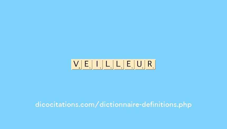 veilleur veilleur