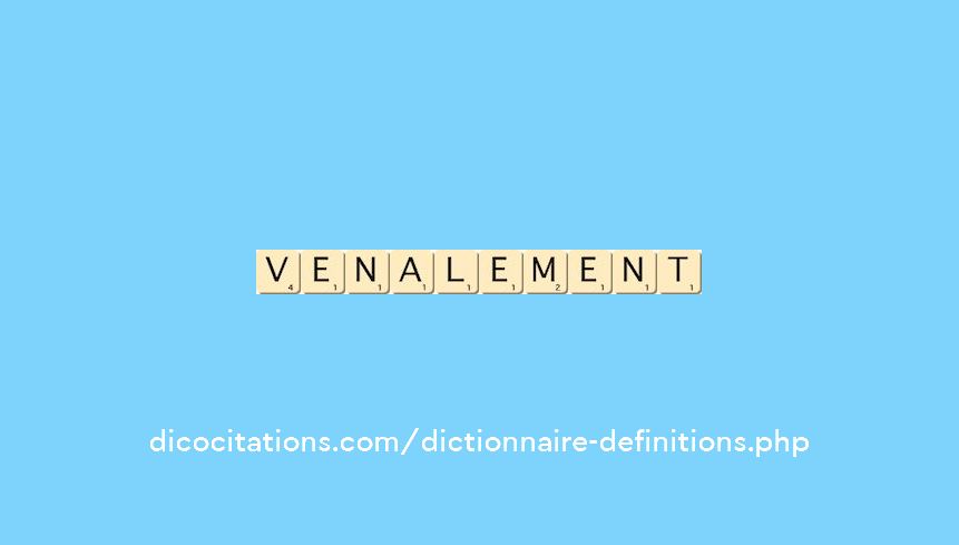 venalement