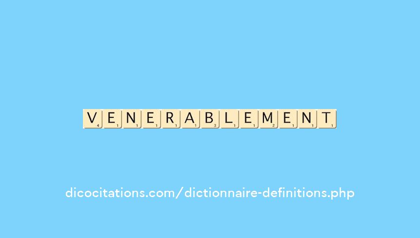venerablement
