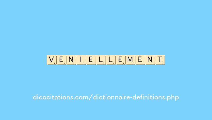 veniellement