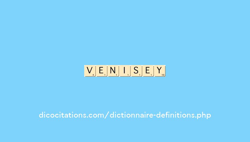 venisey
