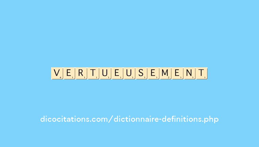 vertueusement