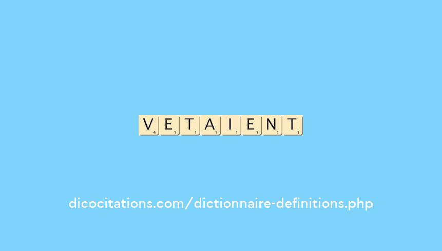 vetaient
