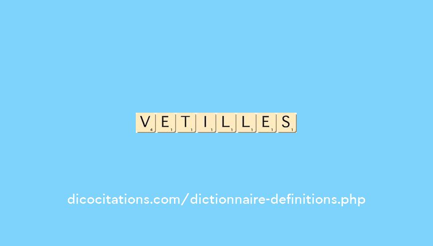 vetilles vetilles