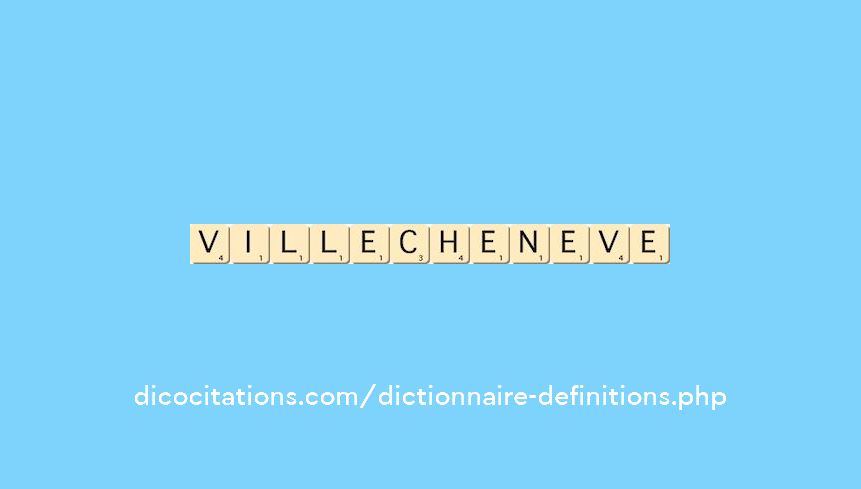villecheneve