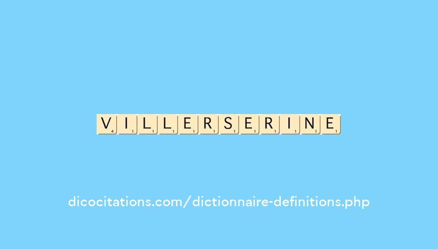villerserine