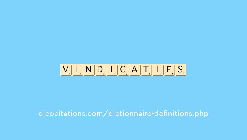 vindicatifs vindicatifs