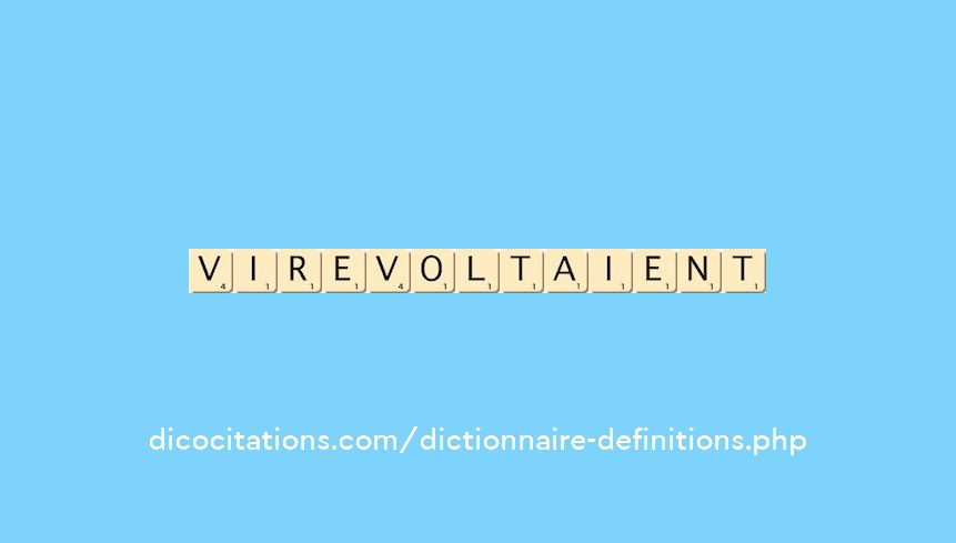 virevoltaient virevoltaient