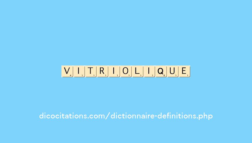 vitriolique
