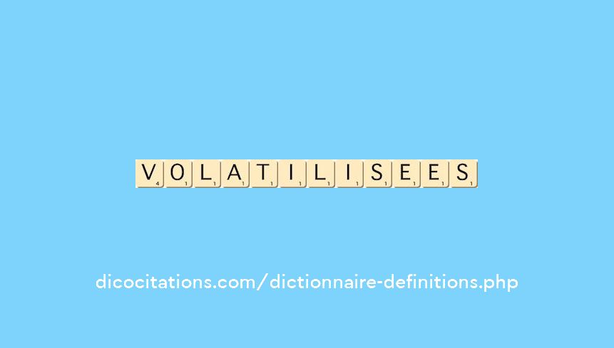 volatilisees