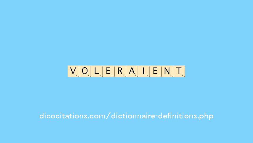 voleraient voleraient
