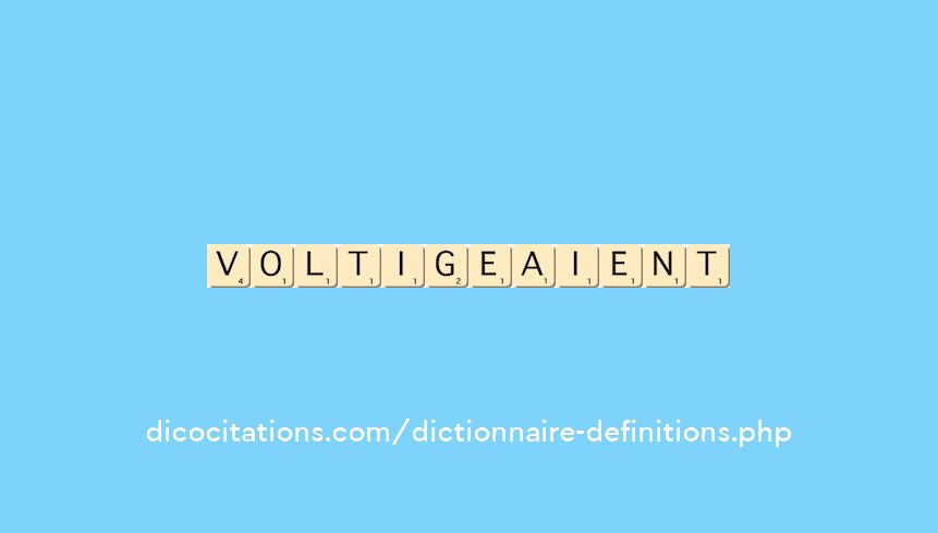 voltigeaient