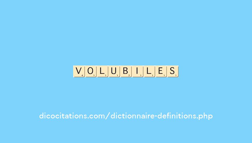 volubiles volubiles