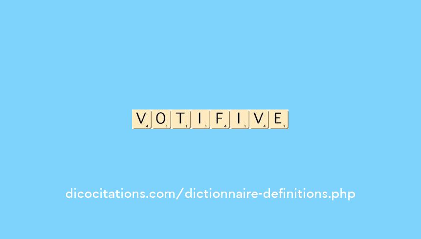 votif--ive