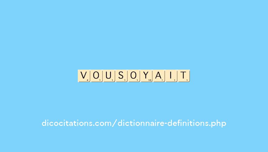 vousoyait