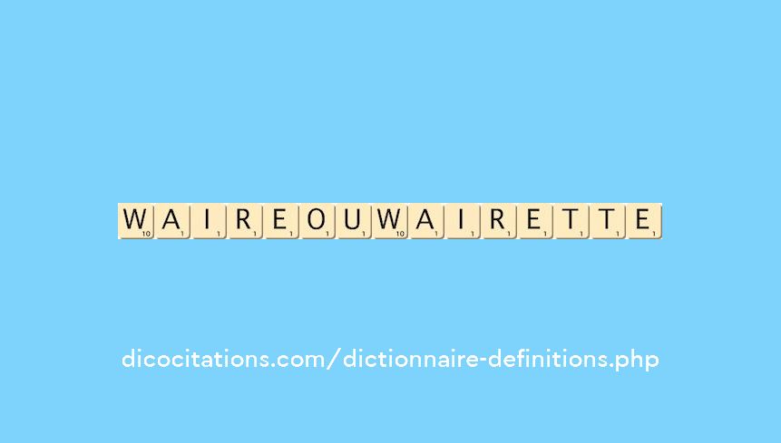 waire-ou-wairette
