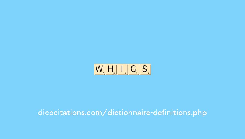 whigs