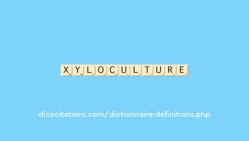 xyloculture