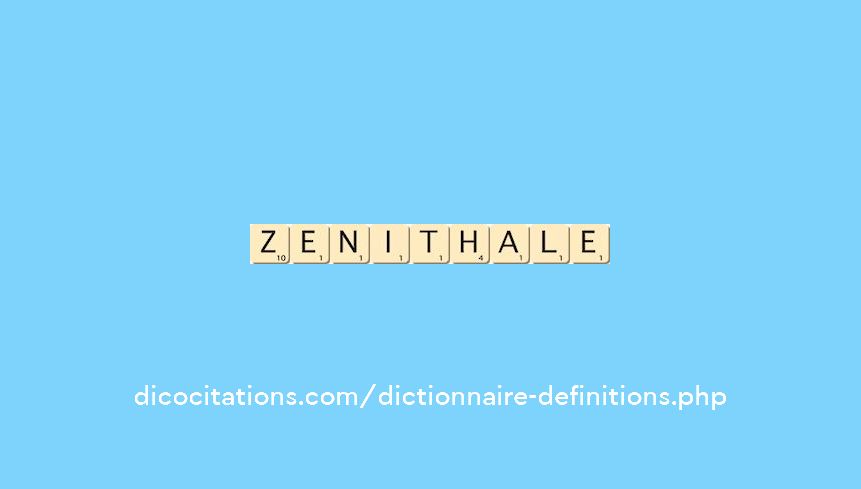 zenithale zenithale