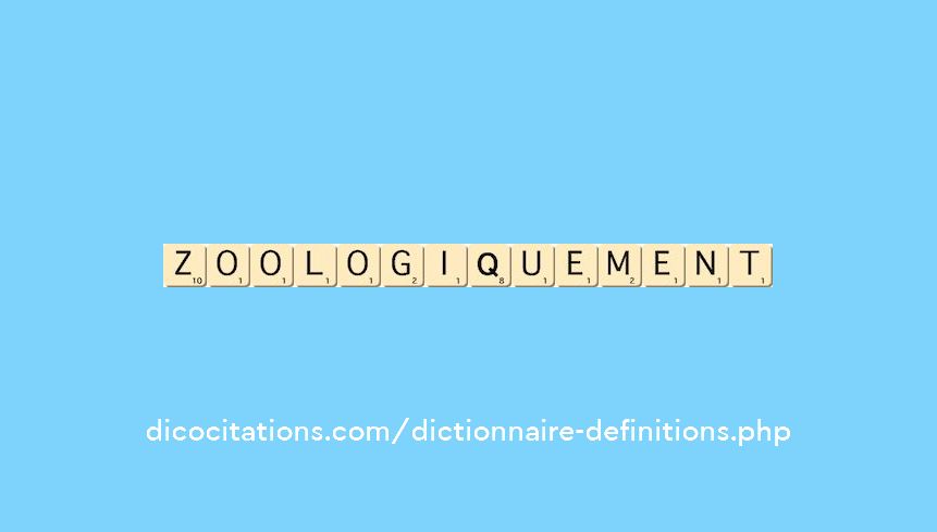 zoologiquement