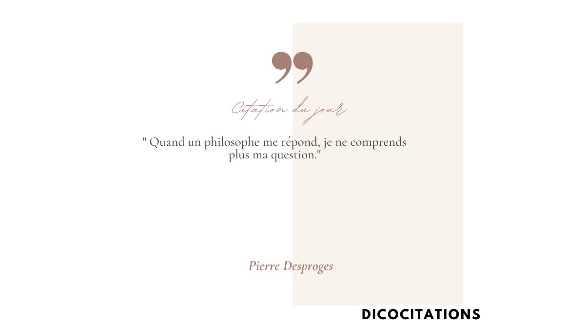 Quand un philosophe me rpond, je ne comprends plus ma question