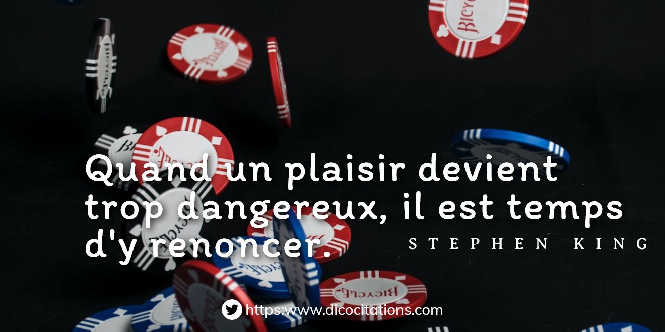 Quand un plaisir devient trop dangereux, il est temps d'y renoncer.