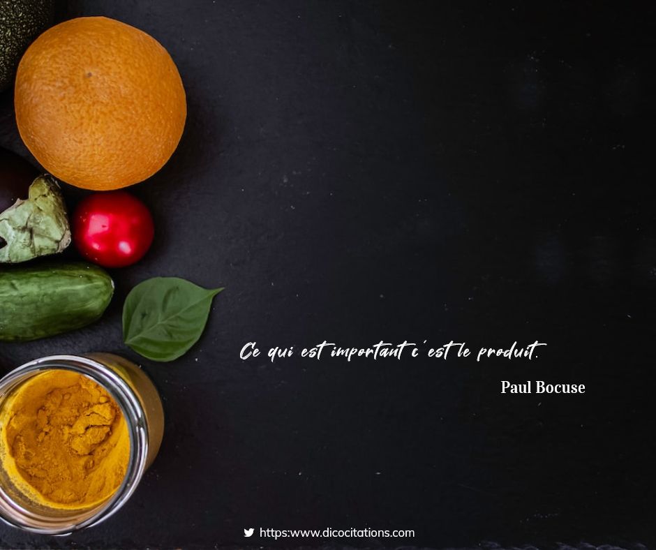 Le produit est important, Paul Bocuse