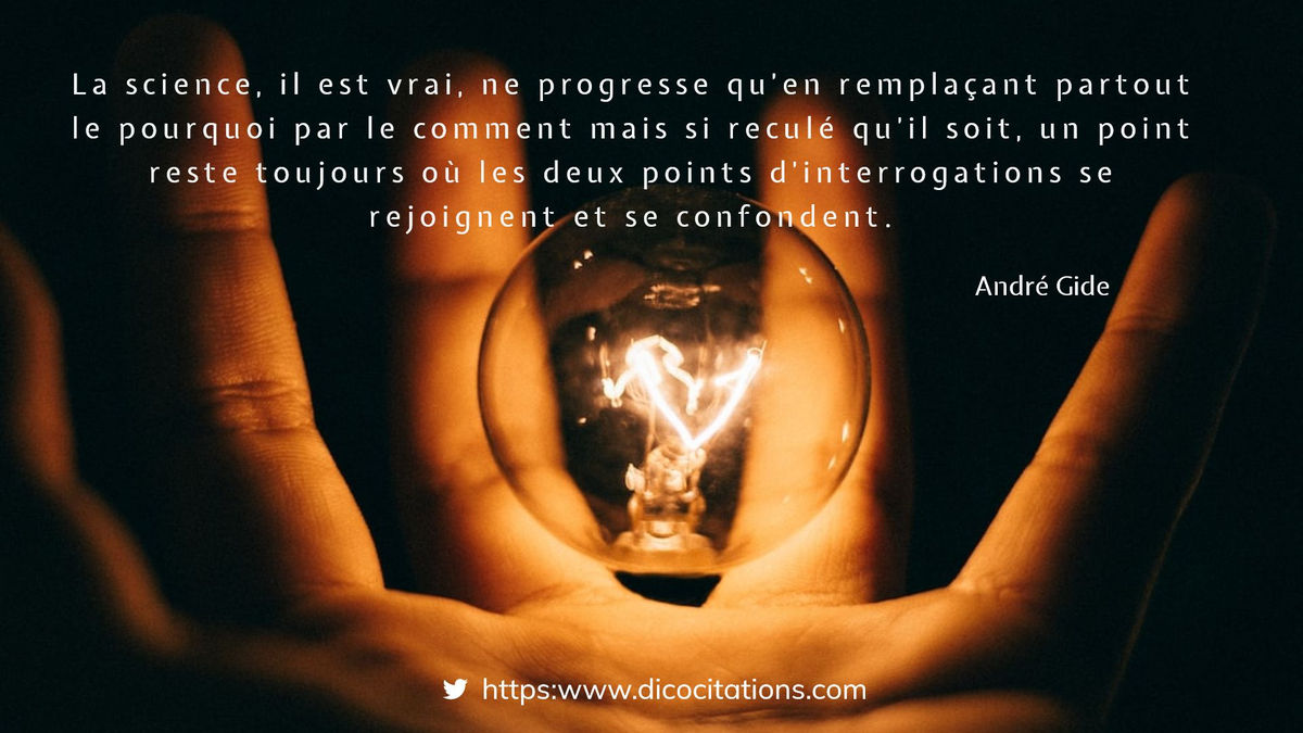 La science, il est vrai, ne progresse qu'en remplaant partout le pourquoi par le comment, mais si recul qu'il soit, un point reste toujours o les deux points d'interrogations se rejoignent et se confondent
