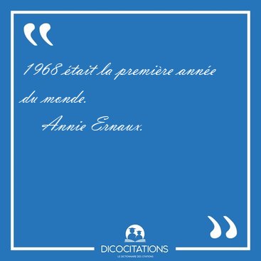 1968 était la première année du [&hellip;] Annie Ernaux