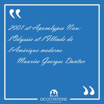 2001 et Apocalypse Now: l'Odysse et l'Illiade de l'Amrique [...] - Maurice Georges Dantec...