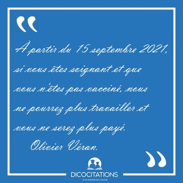 � partir du 15 septembre 2021, si vous �tes soignant et que vous [...] - Olivier V�ran...