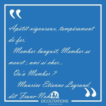 Ap�tit vigoureux, temp�rament de fer,    Member languit, Member [...] - Maurice Etienne Legrand, dit Franc-Nohain...