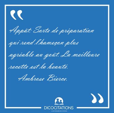 Appt: Sorte de prparation qui rend l'hameon plus agrable au [...] - Ambrose Bierce...
